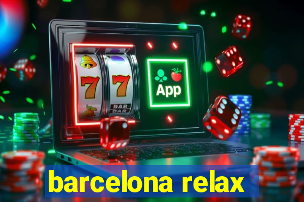 barcelona relax